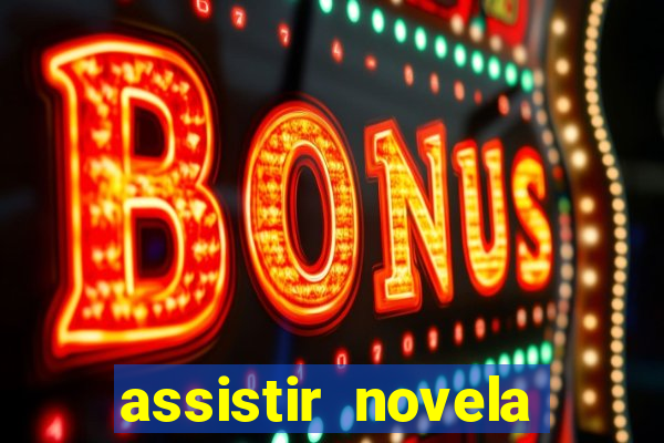 assistir novela alma gemea todos os capitulos